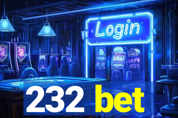 232 bet